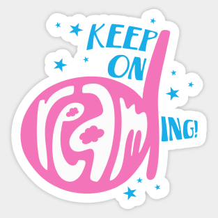 Keep on dreaming! - Dream on! Sticker